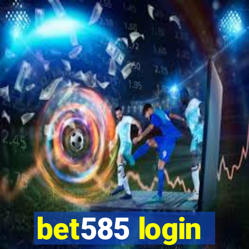 bet585 login